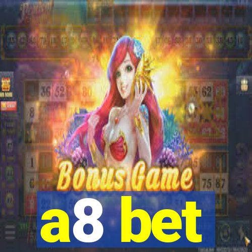 a8 bet